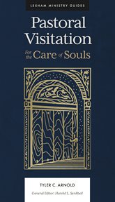 Pastoral Visitation : For The Care Of Souls cover image cdn