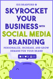Skyrocket Your Business With Social Media Branding : Personalize, Increase, and Grow Demand for your Brand (Social Media Branding, Digital Products, Mark cover image cdn