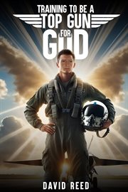 Training to Be a Top Gun for God cover image cdn