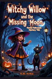 Witchy Willow and the Missing Moon: Gentle Halloween Mystery Tale cover image cdn