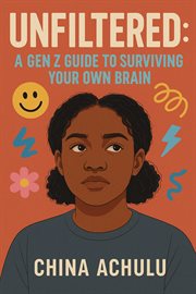 Unfiltered: A GenZ guide to surviving your own brain cover image cdn