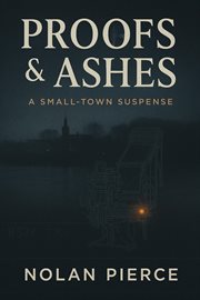 Proofs & Ashes: A Small-Town Suspense cover image cdn