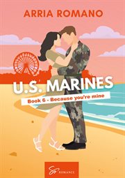 Because You're Mine : A Military Romance: Where Tradition Meets Passion In The Marines cover image cdn