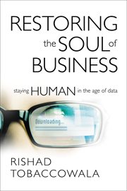 Restoring the Soul of Business : Staying Human in the Age of Data cover image cdn