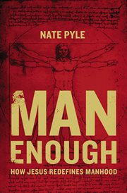 Man Enough : How Jesus Redefines Manhood cover image cdn