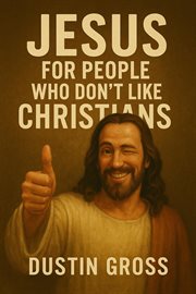 Jesus for People Who Don't Like Christians cover image cdn