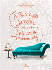 A Psicologia Jurídica E as Suas Interfaces : Um Panorama Atual cover image cdn