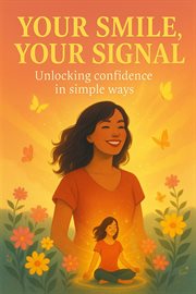 Your Smile, Your Signal: Unlocking Confidence in Simple Ways cover image cdn