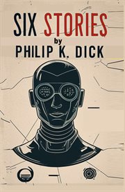 Six Stories : Selected Short Science Fiction Novels cover image cdn