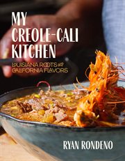 My Creole-Cali Kitchen : Louisiana Roots With California Flavors cover image cdn