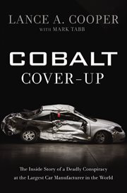 Cobalt Cover-Up : The Inside Story of a Deadly Conspiracy at the Largest Car Manufacturer in the World cover image cdn