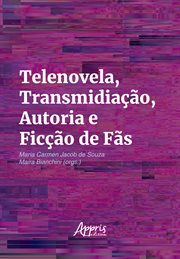 Telenovela, Transmidiação, Autoria e Ficção de Fãs cover image cdn