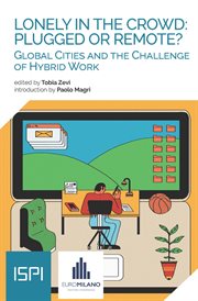 Lonely in the Crowd: Plugged or Remote? : Global Cities And The Challenge Of Hybrid Work cover image cdn