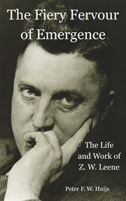 The Fiery Fervour of Emergence - the Life and Work of Zwier Willem Leene cover image cdn