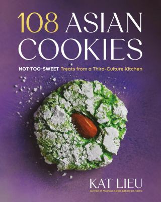 108 Asian cookies : not-too-sweet treats from a third-culture kitchen  cover image cdn