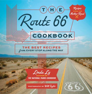 The Route 66 cookbook : the best recipes from every stop along the way  cover image cdn