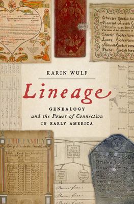 Lineage: Genealogy and the Power of Connection in Early America  cover image cdn