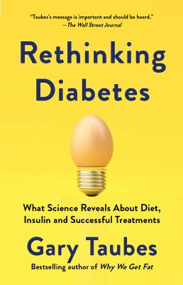 Rethinking Diabetes What Science Reveals About Diet, Insulin, and Successful Treatments  cover image cdn