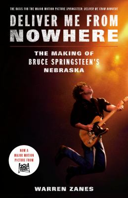 Deliver Me from Nowhere The Making of Bruce Springsteen's Nebraska  cover image cdn