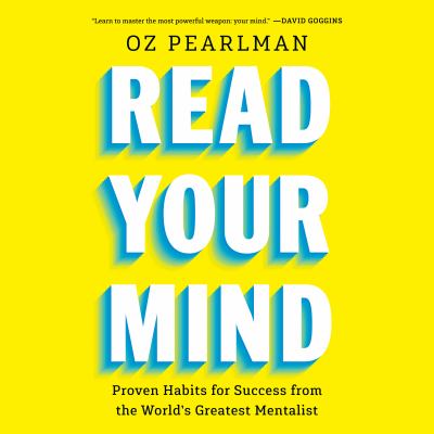 Read Your Mind Proven Habits for Success from the World's Greatest Mentalist  cover image cdn