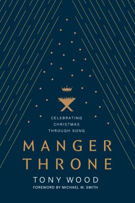 Manger throne : celebrating Christmas through song  cover image cdn