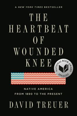 The Heartbeat of Wounded Knee native America from 1890 to the Present  cover image cdn