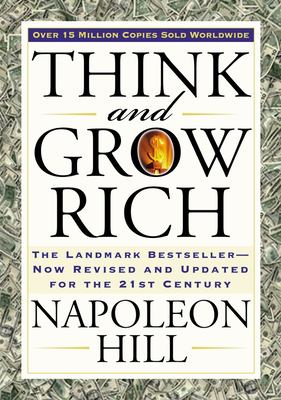 Think and grow rich : the landmark bestseller -- now revised and updated for the 21st century  cover image cdn