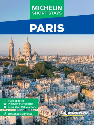 Michelin Travel Guides Short Stays: Paris: Fully Updated and Includes Detachable Map cover image cdn