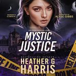 Mystic Justice: A Supernatural Crime Thriller cover image cdn