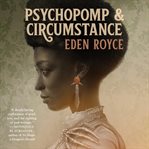 Psychopomp and Circumstance cover image cdn