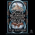 What Blooms From Death cover image cdn