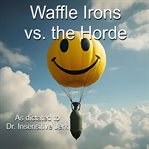 Waffle Irons vs. the Horde cover image cdn