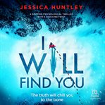 I Will Find You : A Gripping Psychological Thriller With A Shocking Twist cover image cdn