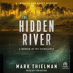 The Hidden River : A Murder In The Everglades cover image cdn