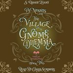 PJ Norris and the Village With the Gnome Dilemma cover image cdn