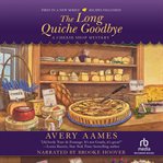 The Long Quiche Goodbye cover image cdn