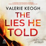 The Lies He Told : A Gripping Psychological Suspense cover image cdn