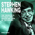 Stephen Hawking : The Theoretical Physicist Who Shaped Our View Of The Cosmos cover image cdn