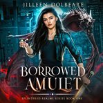 Borrowed Amulet (Library Edition) cover image cdn