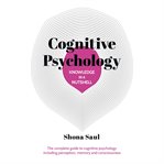 Knowledge in a Nutshell: Cognitive Psychology : The Complete Guide To Cognitive Psychology cover image cdn