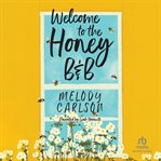 Welcome to the Honey B&B cover image cdn
