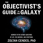 The Objectivist's Guide to the Galaxy (Library Edition) cover image cdn