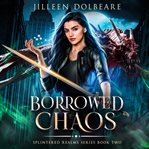 Borrowed Chaos (Library Edition) cover image cdn