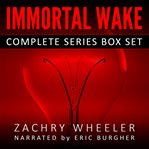 Immortal Wake Box Set : Books #1-3 cover image cdn
