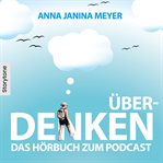 Überdenken - Das Hörbuch zum Podcast cover image cdn