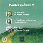 Contes, Volume 2 : Le Chat Botté, Le Petite Chaperon Rouge Et Barbe Bleue cover image cdn