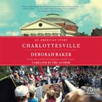Charlottesville : An American Story cover image cdn