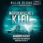 Mörderisches Kiel - Sammelband von Kommissar Andresens, Sammelband 1 : Fällen #1-3 cover image cdn