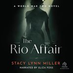 The Rio Affair : A World War Two Novel cover image cdn