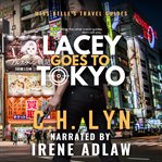 Lacey Goes to Tokyo cover image cdn